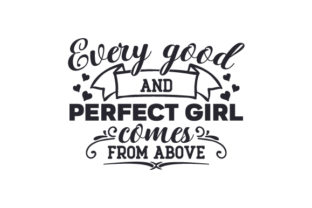 Every Good and Perfect Girl Comes from Above Christmas Design