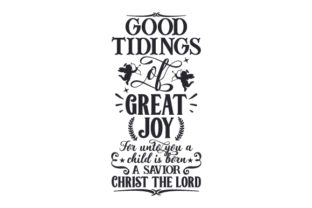 Good Tidings of Great Joy for Christmas