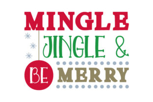 Mingle Jingle Be Merry Christmas