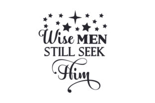 Wise Men Still Seek Him Christmas Graphic